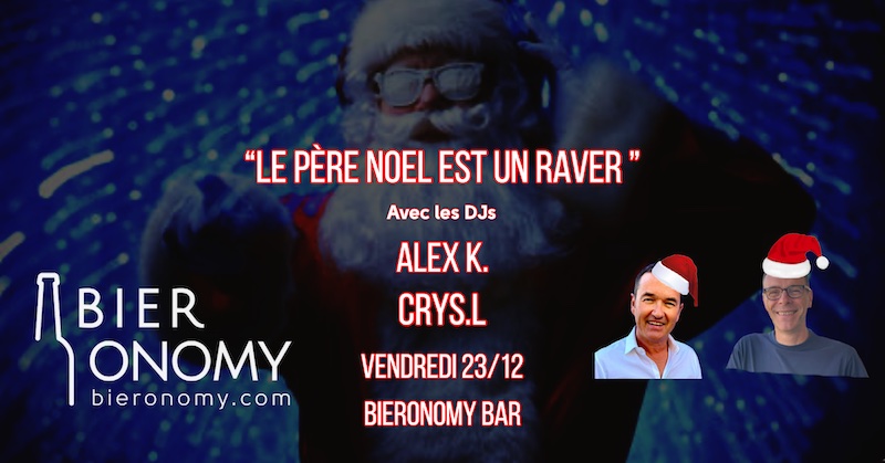 Événement Bar Bieronomy Le Père Noël est un Raver Alex K Crys.L